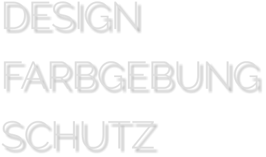 DESIGN FARBGEBUNG SCHUTZ